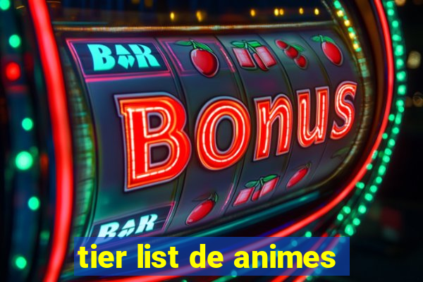 tier list de animes